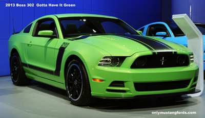 gotta have it green 2013 Ford Mustang Boss